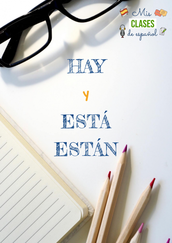 Hay / está -están